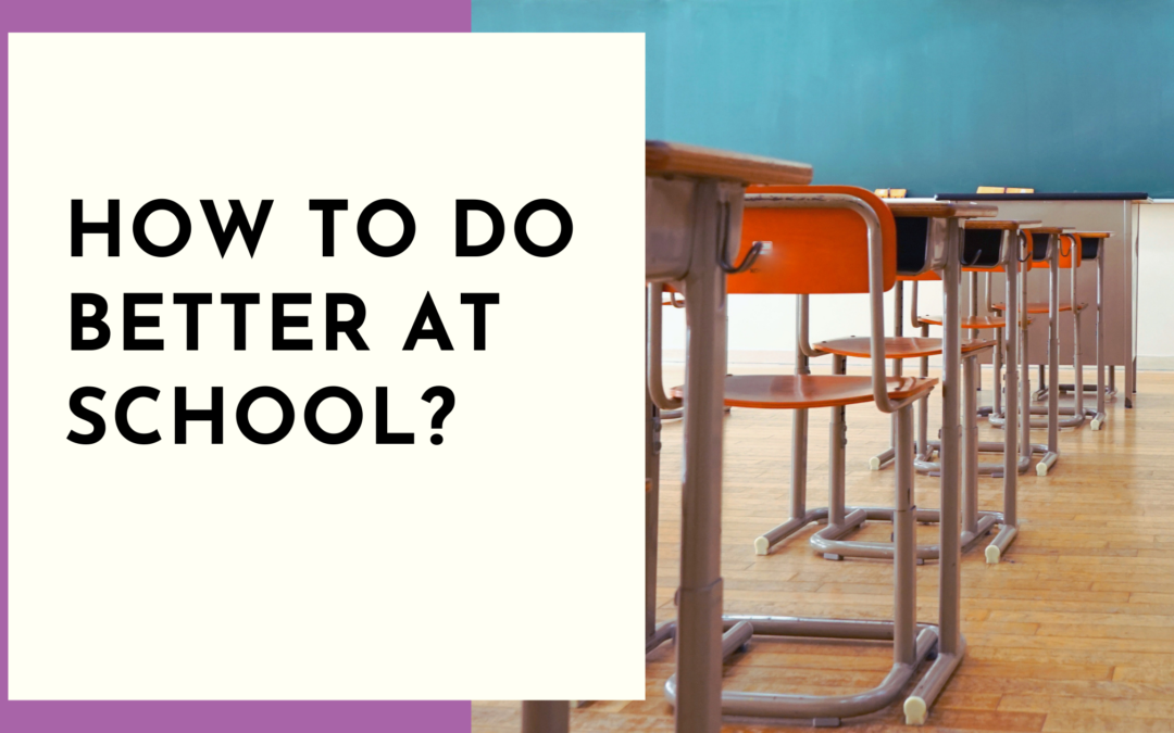 How to do better in school